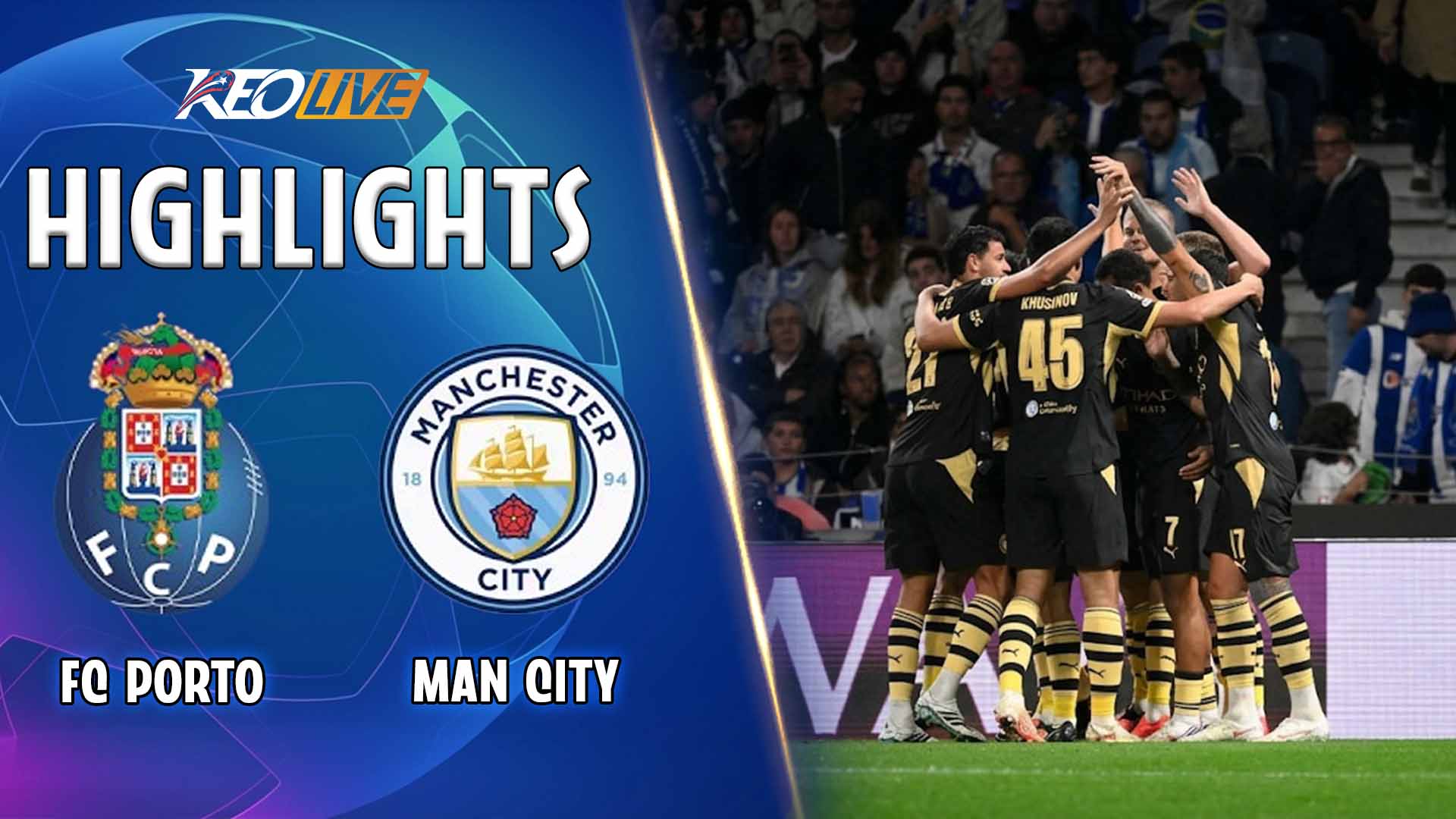 Highlights PORTO vs MANCHESTER CITY | Đẳng cấp Haaland lập cú đúp rực cháy | Champions League 26/27