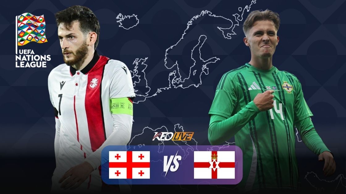 Trận đấu giữa Georgia vs Bắc Ireland | Keolive