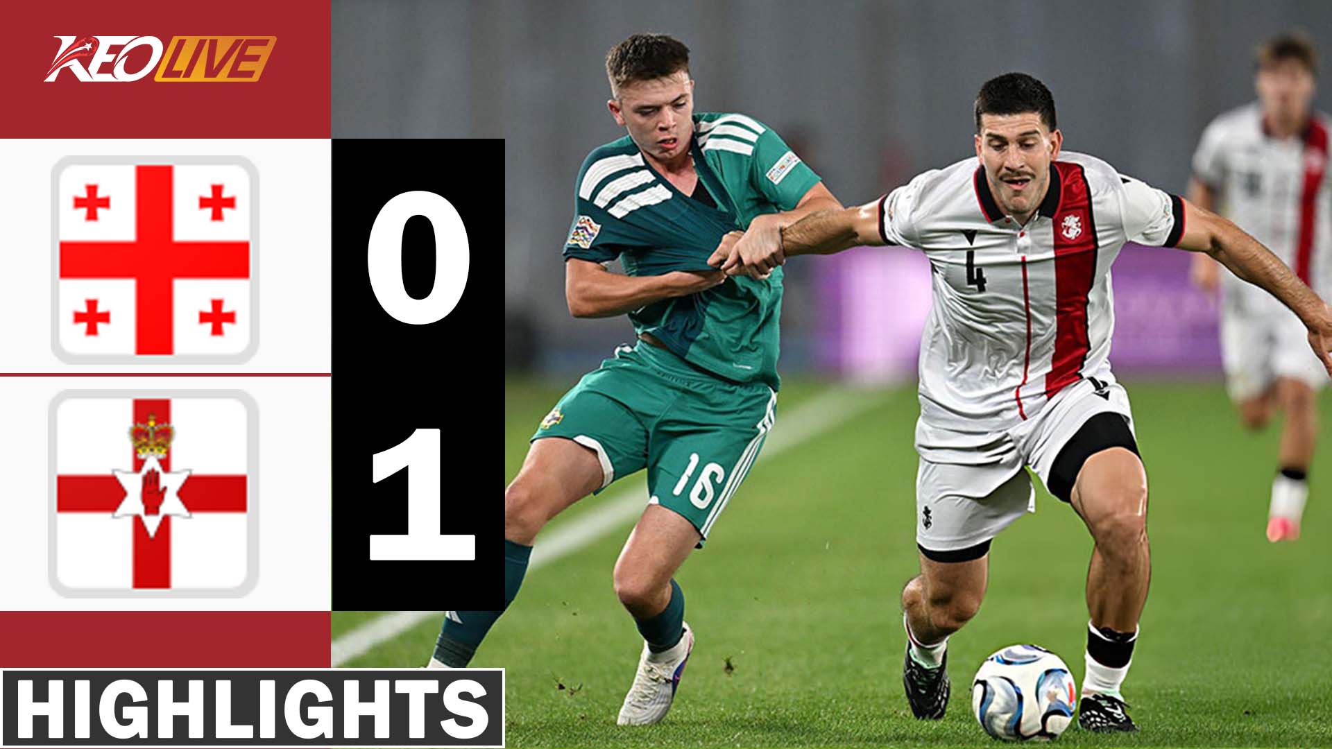 HIGHLIGHT GRUZIA - BẮC IRELAND: KVARATSKHELIA BẤT LỰC, ĐIÊN RỒ Ờ PHÚT BÙ GIỜ | NATIONS LEAGUE 26-27