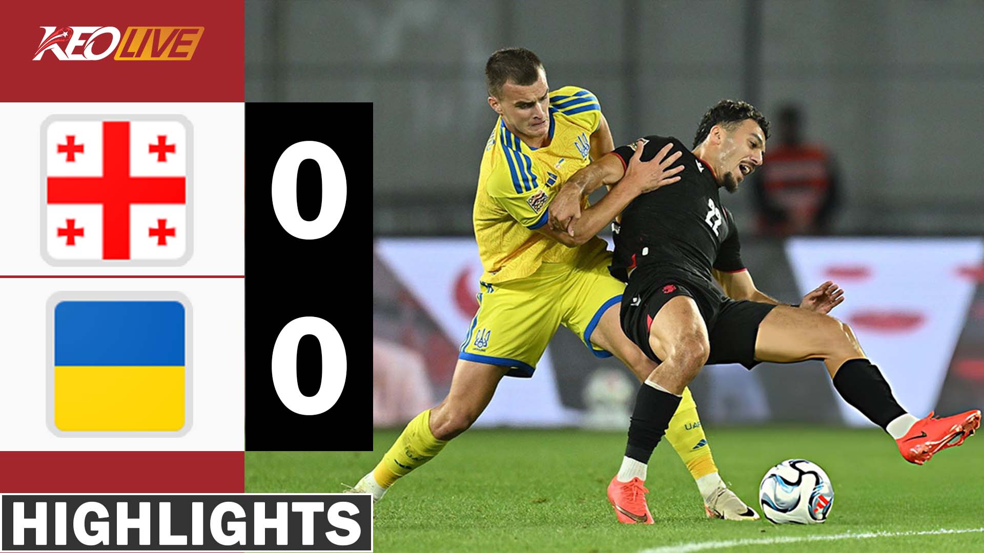 HIGHLIGHT GEORGIA - UKRAINE: NỖ LỰC BẤT THÀNH, PHUNG PHÍ CƠ HỘI | NATIONS LEAGUE 26-27