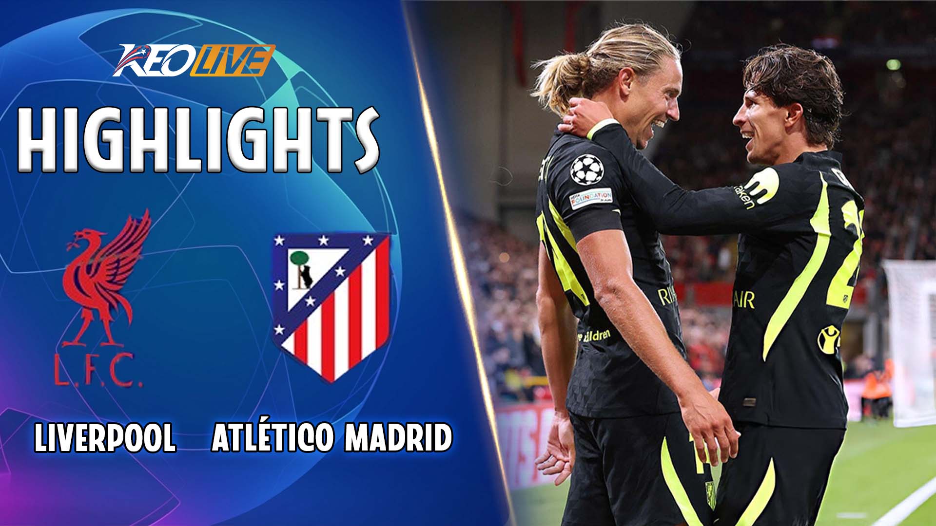 HIGHLIGHTS LIVERPOOL VS ATLETICO MADRID: ALLISTER NÃ "THẦN CÔNG", LẬT KÈO BÃO TÁP| CHAMPIONS LEAGUE