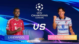 Nhận định Liverpool vs Atlético Madrid, 02h00 ngày 10/09: Anfield thử lửa