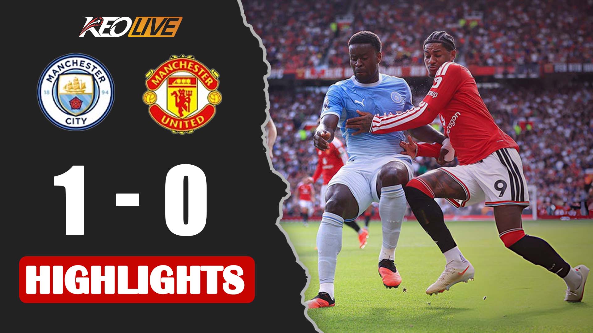 HIGHLIGHTS: MAN UNITED - MAN CITY | SẮC ĐỎ NHẠT NHÒA, SIÊU SAO CHỐT HẠ DERBY