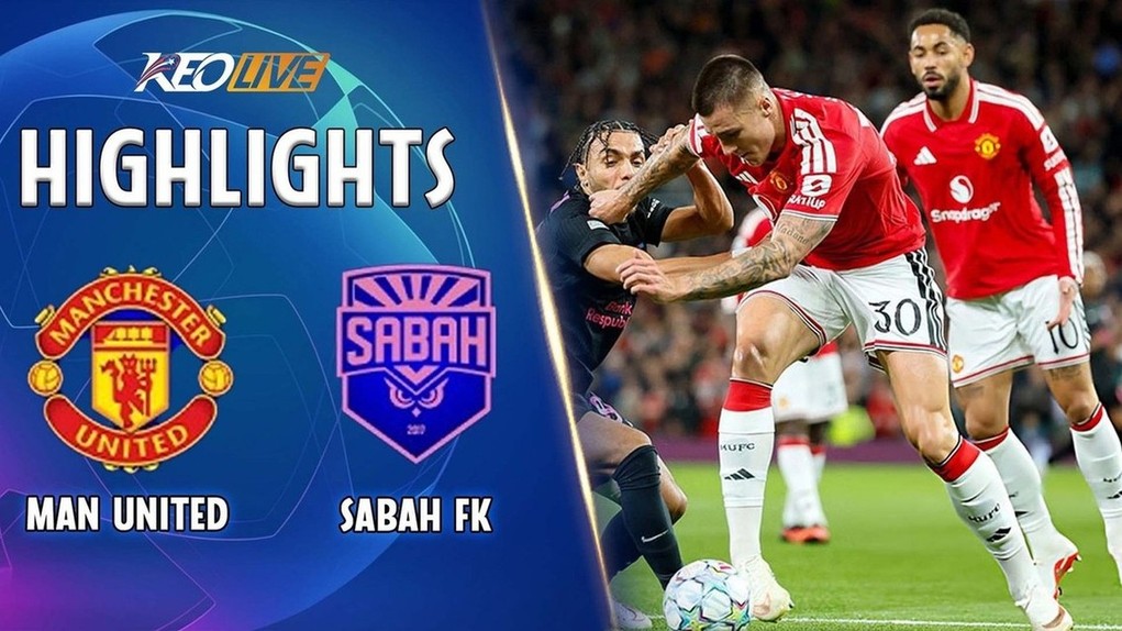 HIGHLIGHTS MAN UNITED - SABAH: KHỞI ĐẦU NHƯ MƠ, TƯNG BỪNG NGÀY TRỞ LẠI | CHAMPIONS LEAGUE 26-27