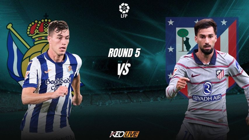 Nhận định Real Sociedad vs Atletico Madrid, 02h00 ngày 14/9: Khó giành 3 điểm 