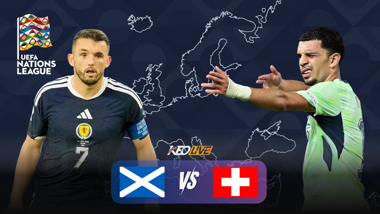 Scotland vs Thụy Sĩ | Keolive
