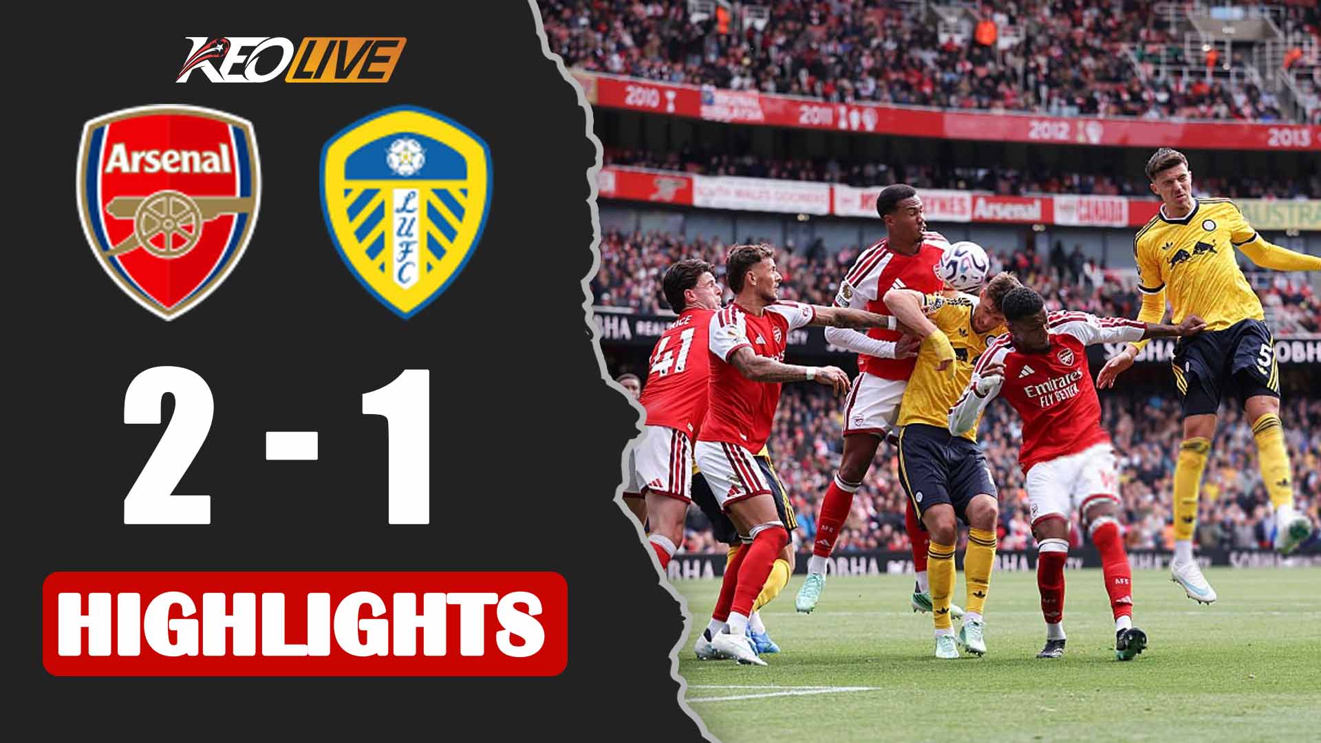 HIGHLIGHTS: ARSENAL - LEEDS UNITED | "KÉP PHỤ" CHÓI SÁNG, NGƯỢC DÒNG GIÀU CẢM XÚC