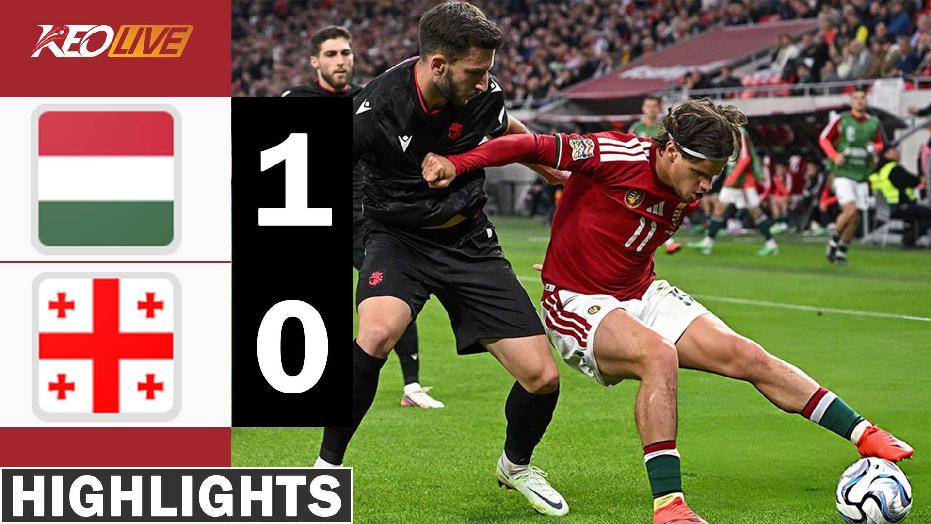 HIGHLIGHTS HUNGARY - GEORGIA: LIÊN TỤC BẮN PHÁ, THẮNG LỢI TỐI THIỂU | NATIONS LEAGUE 26-27
