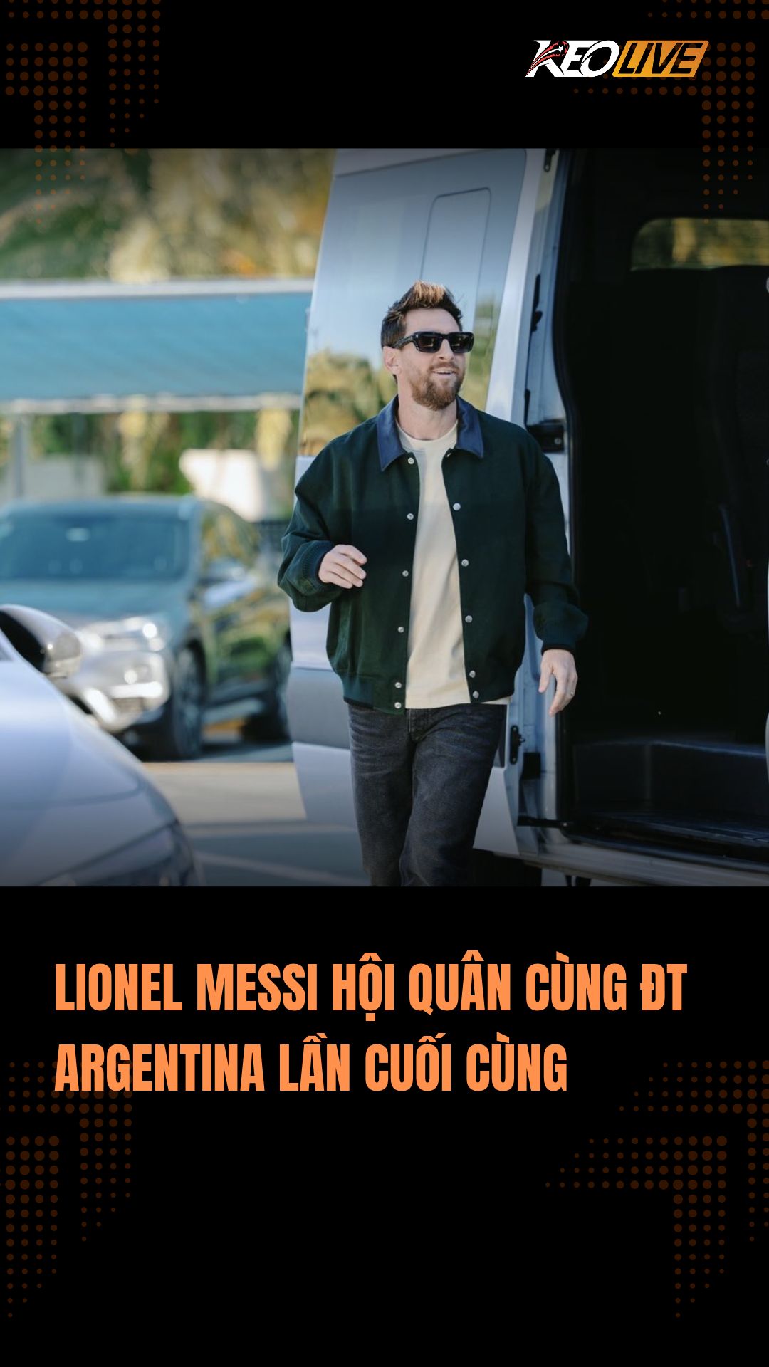Messi hội quân cùng tuyển Argentina, “điệu tango cuối” đếm ngược đến giờ khai màn!