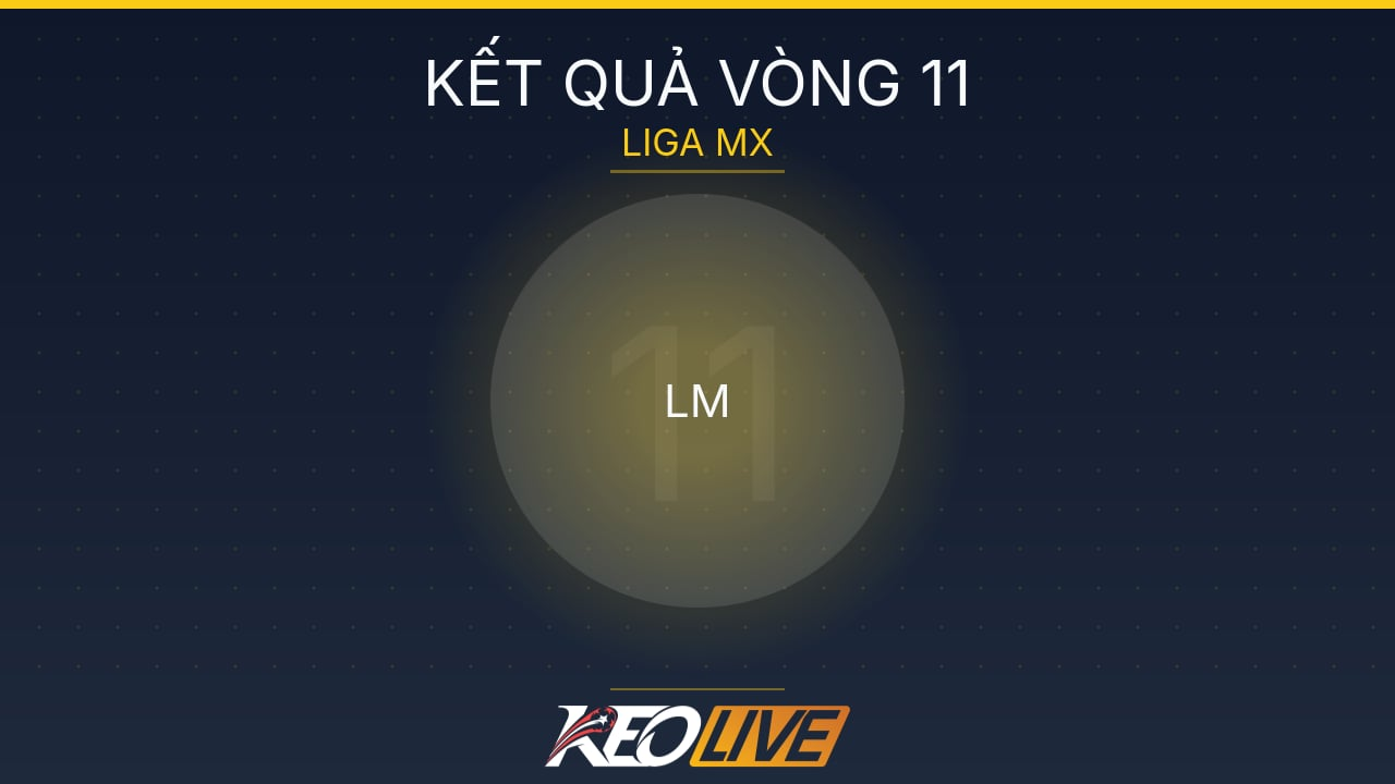 Hình ảnh cho bài Kết quả bóng đá Liga MX 11: Kịch tính và bất ngờ