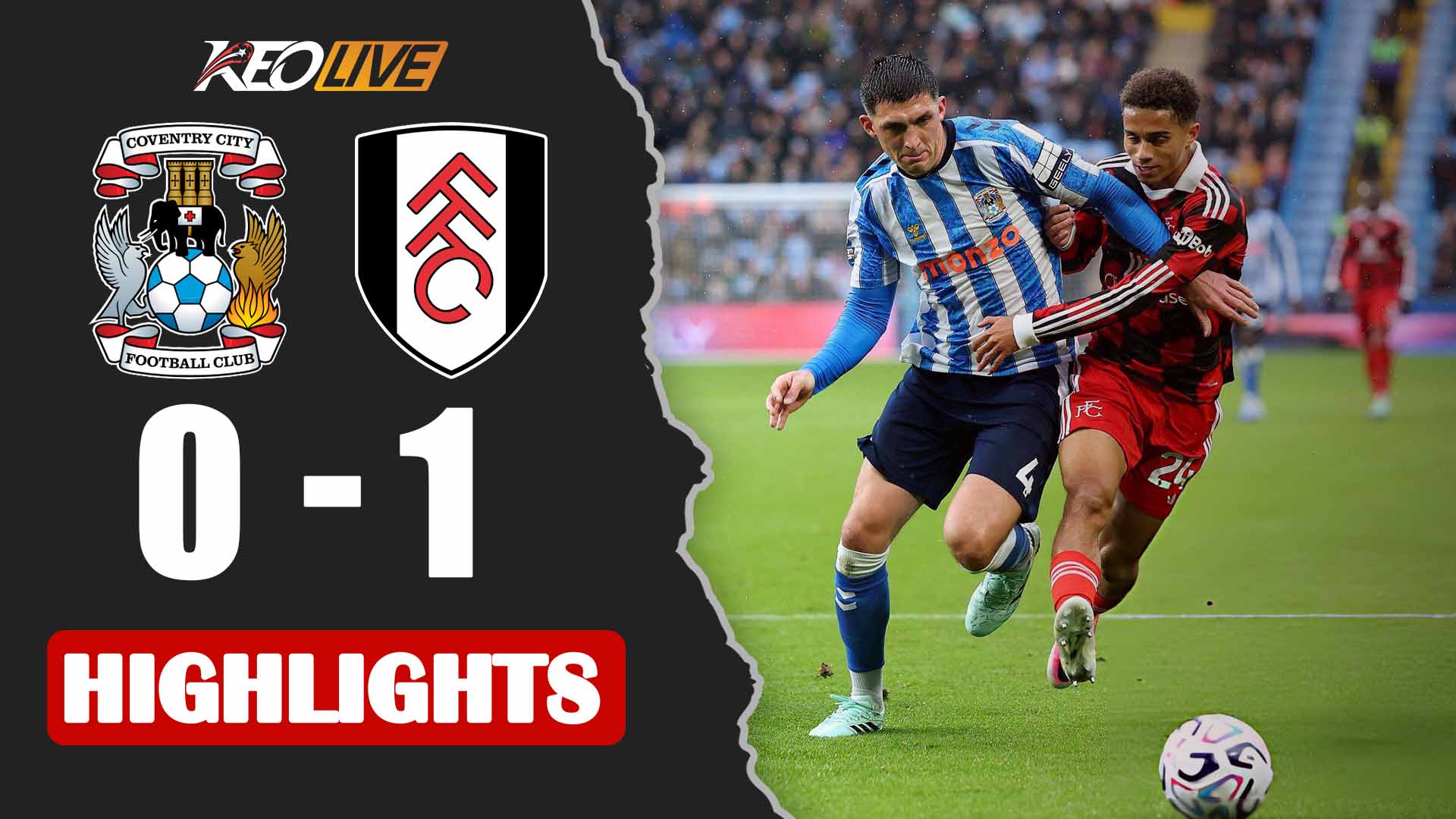  HIGHLIGHTS: COVENTRY - FULHAM | ĐÒN CHỐT HẠ MÃN NHÃN, NGÀY VUI NỐI DÀI | NGOẠI HẠNG ANH 2026/27