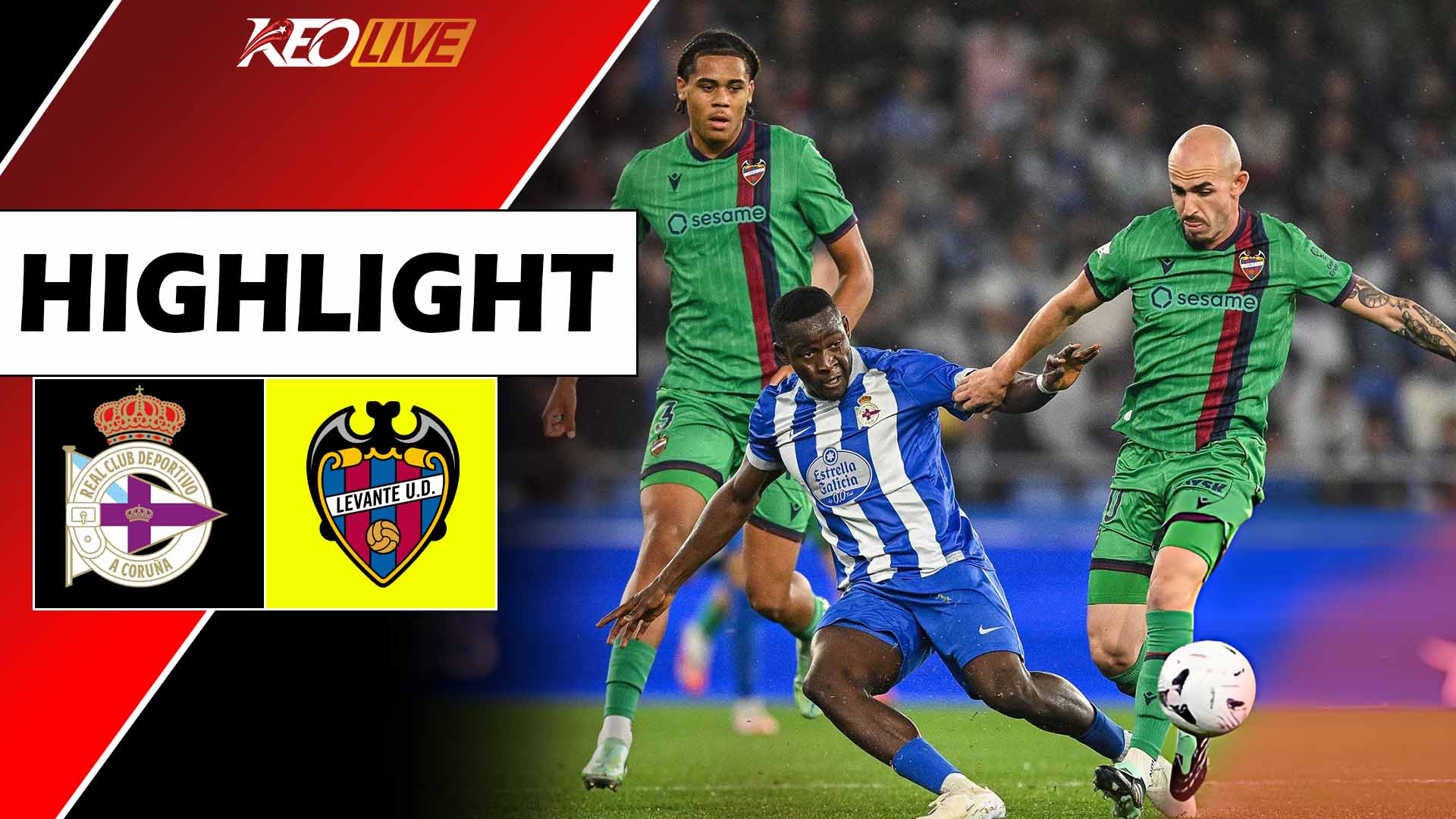  DEPORTIVO A CORUNA - LEVANTE | RƯỢT ĐUỔI GAY CẤN TẠI RIAZOR | LALIGA EA SPORTS 26/27