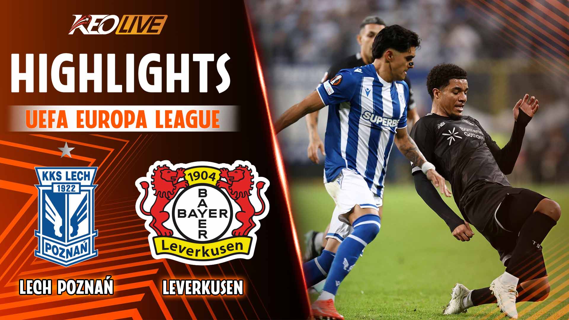 HIGHLIGHTS LECH POZNAN VS LEVERKUSEN: SONG SÁT KHAI HỎA, TOP ĐẦU VẪY GỌI| EUROPA LEAGUE