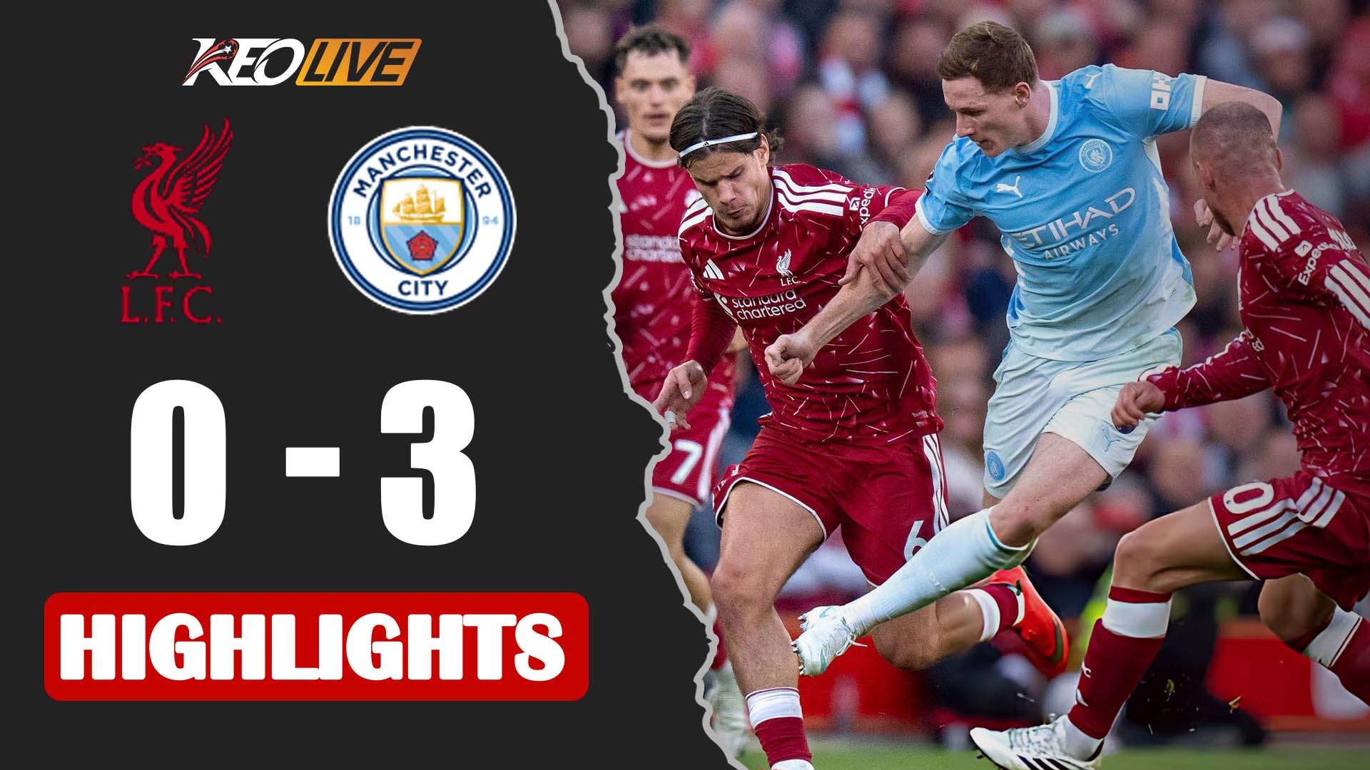  HIGHLIGHTS: LIVERPOOL - MANCHESTER CITY | THẺ ĐỎ BƯỚC NGOẶT, NGÀY BUỒN Ở ANFIELD