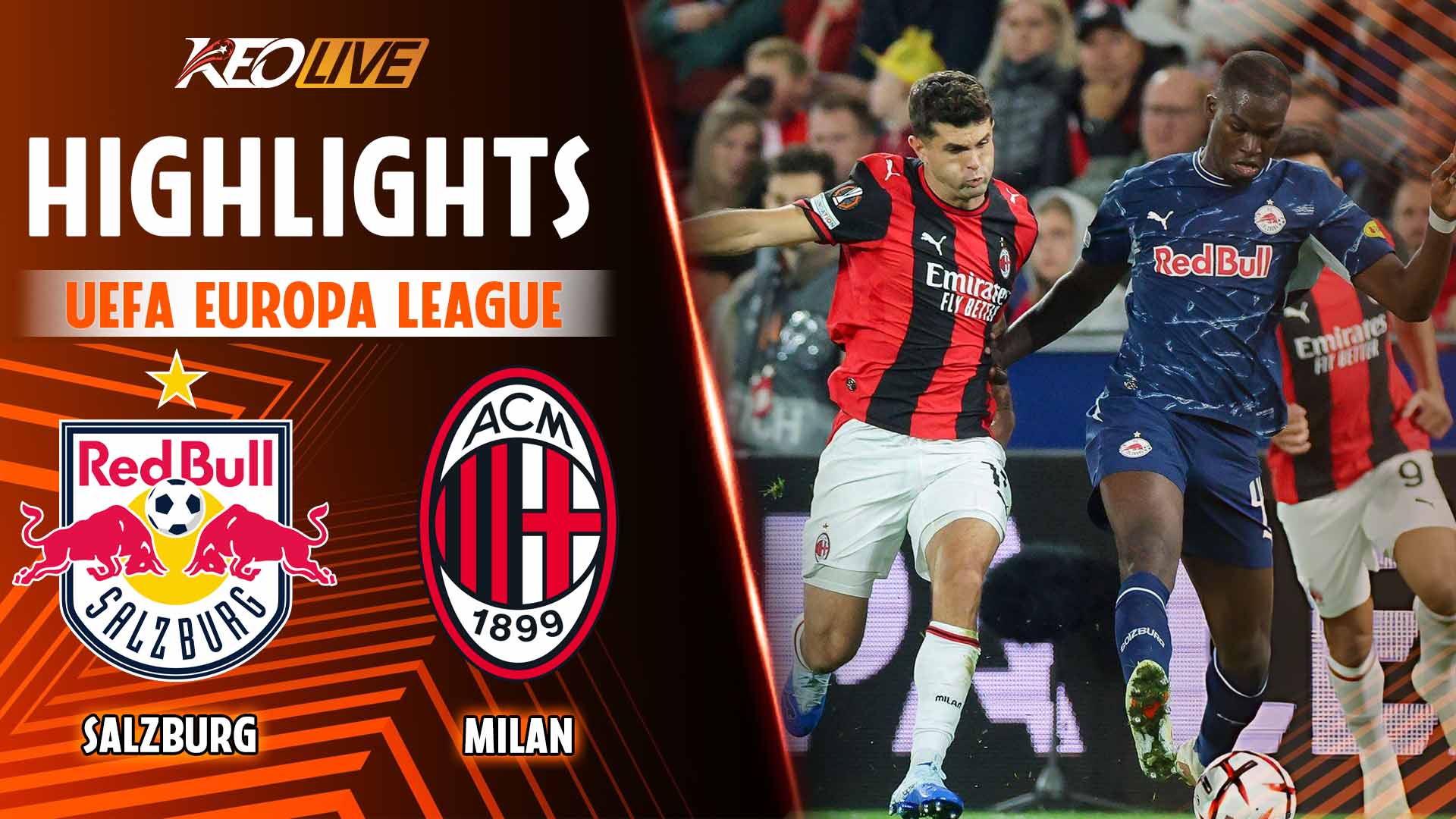  HIGHLIGHTS SALZBURG VS AC MILAN: ROSSONERI ĐÁNH CHIẾM ĐẤT ÁO, HATTRICK RỰC SÁNG| EUROPA LEAGUE